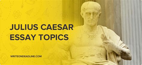 100+ Julius Caesar Essay Topics .
